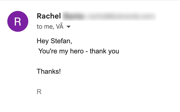 Mejl klijentkinje Rachel: You're my hero, thank you
